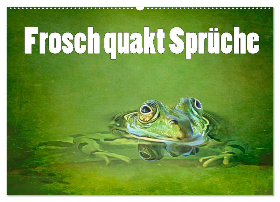 Frosch quakt Sprüche (CALVENDO Wandkalender 2026)