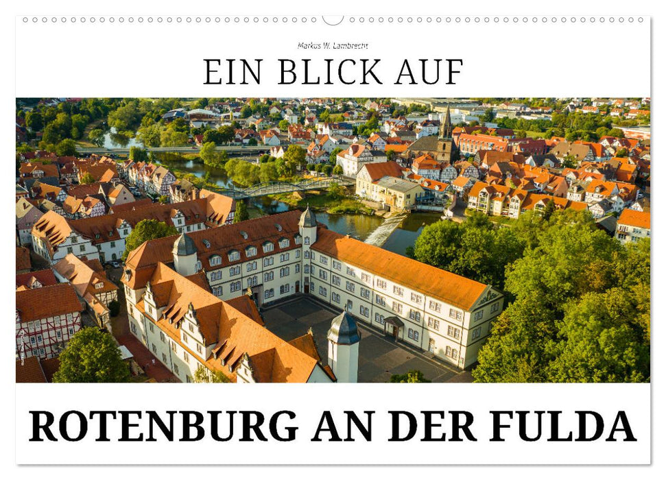 Ein Blick auf Rotenburg an der Fulda (CALVENDO Wandkalender 2026)