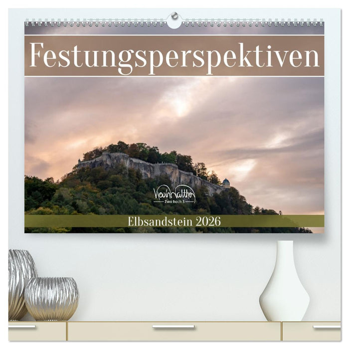 Festungsperspektiven - Elbsandstein (CALVENDO Premium Wandkalender 2026)