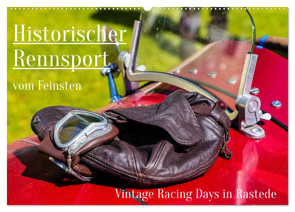 Historischer Rennsport - vom Feinsten (CALVENDO Wandkalender 2026)