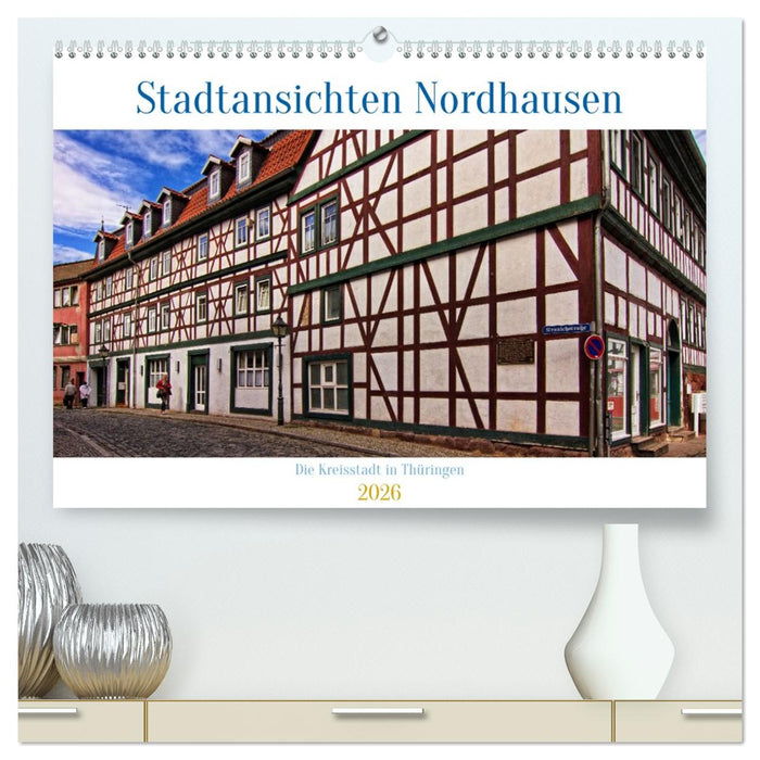Stadtansichten Nordhausen (CALVENDO Premium Wandkalender 2026)