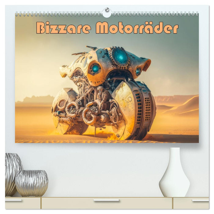 Bizzare Motorräder (CALVENDO Premium Wandkalender 2026)