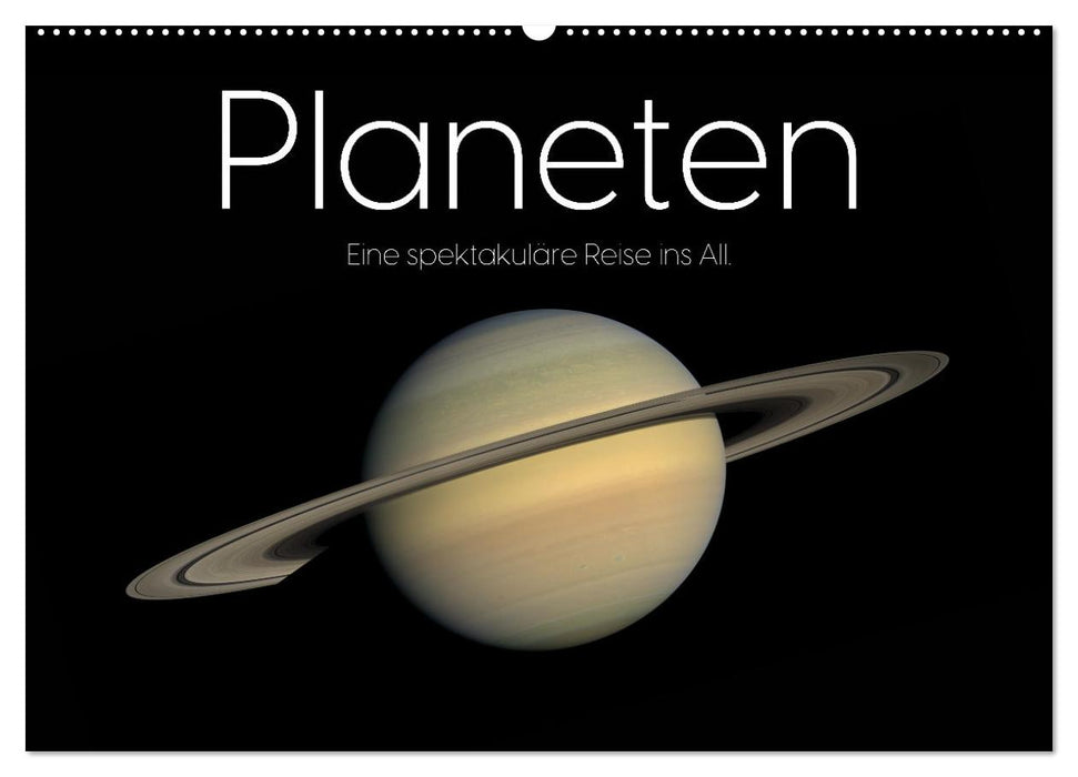 Planeten - Eine spektakuläre Reise ins All. (CALVENDO Wandkalender 2026)
