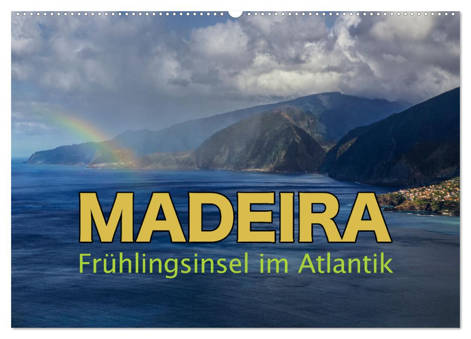 Madeira - Frühlingsinsel im Atlantik (CALVENDO Wandkalender 2026)