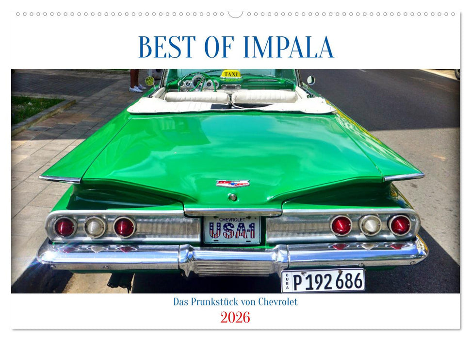 BEST OF IMPALA - Das Prunkstück von Chevrolet (CALVENDO Wandkalender 2026)