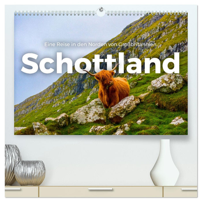 Schottland - Eine Reise in den Norden von Großbritannien. (CALVENDO Premium Wandkalender 2026)
