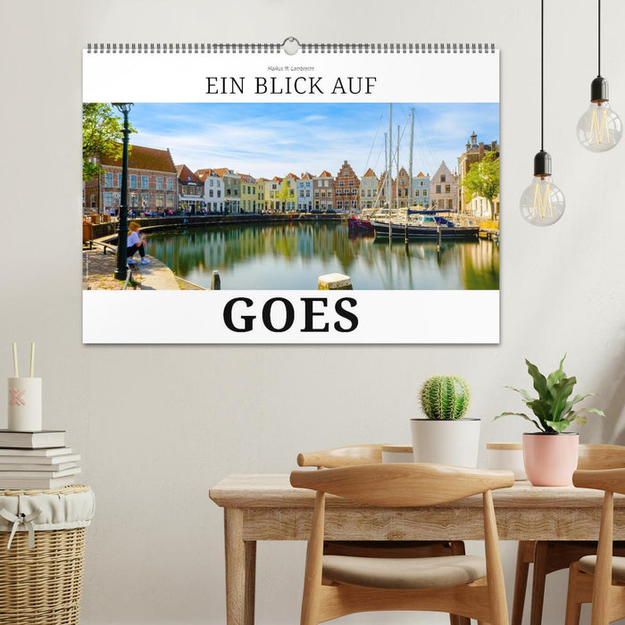 Ein Blick auf Goes (CALVENDO Wandkalender 2026)