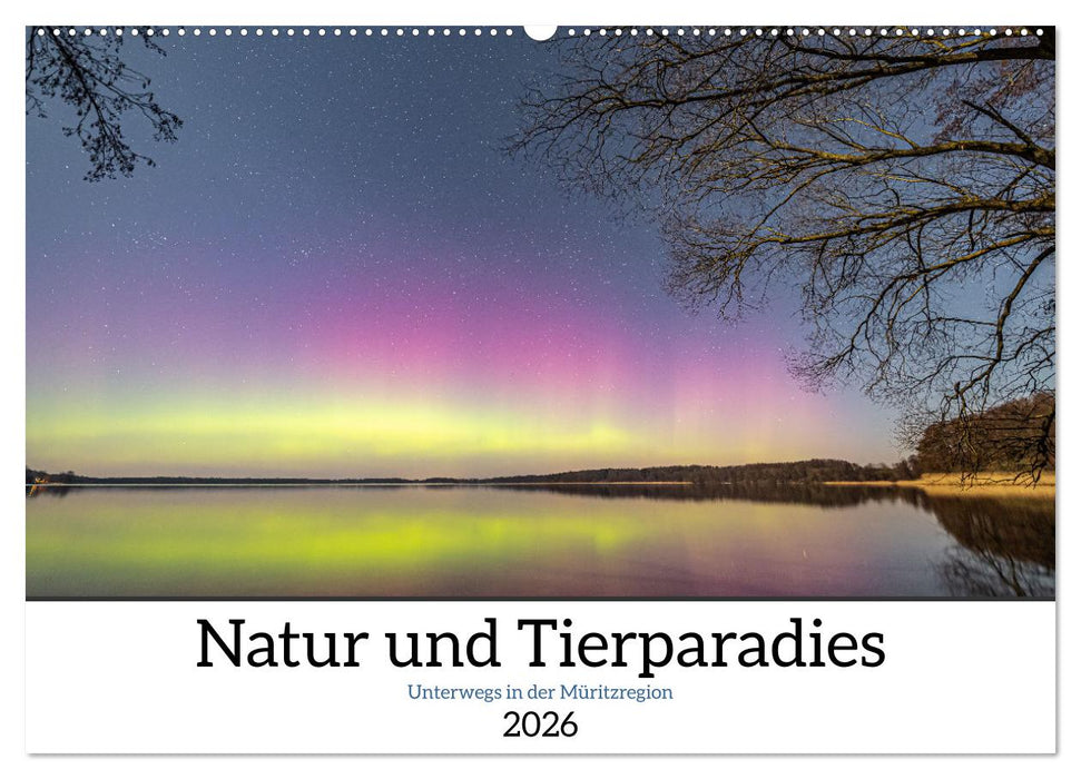 Natur und Tierparadies (CALVENDO Wandkalender 2026)