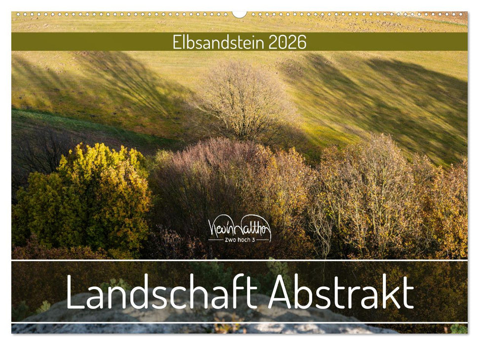 Landschaft Abstrakt - Elbsandstein (CALVENDO Wandkalender 2026)
