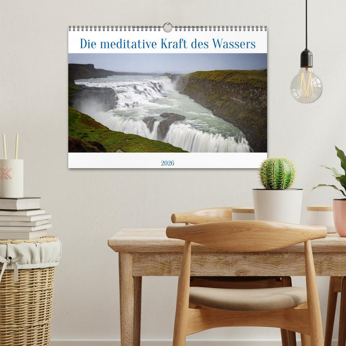 Die meditative Kraft des Wassers (CALVENDO Wandkalender 2026)