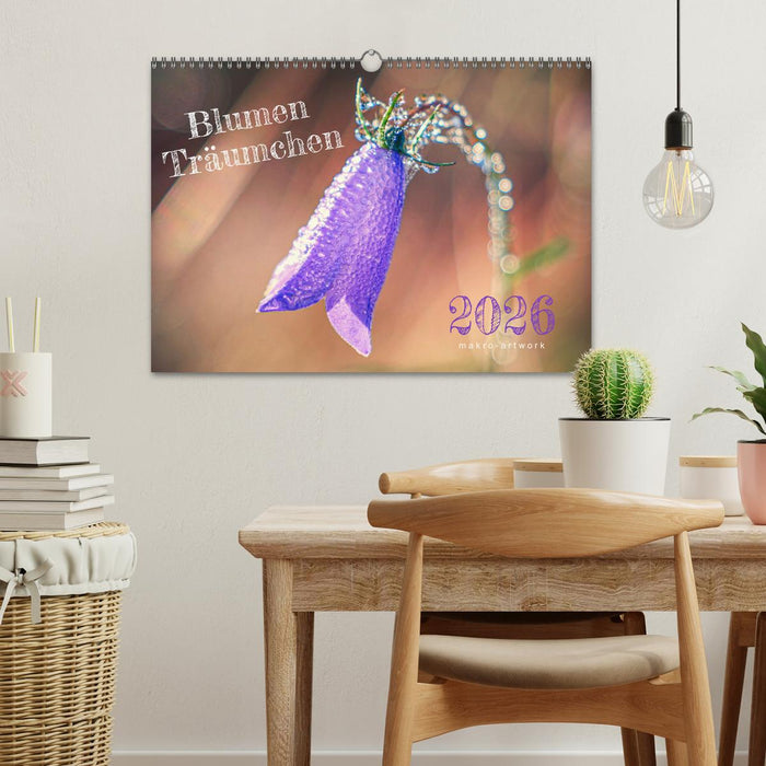 Blumen Träumchen (CALVENDO Wandkalender 2026)