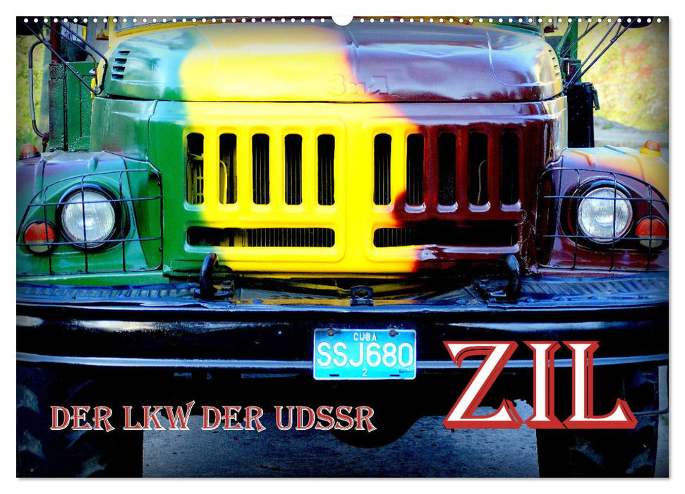 ZIL - Der LKW der UdSSR (CALVENDO Wandkalender 2026)