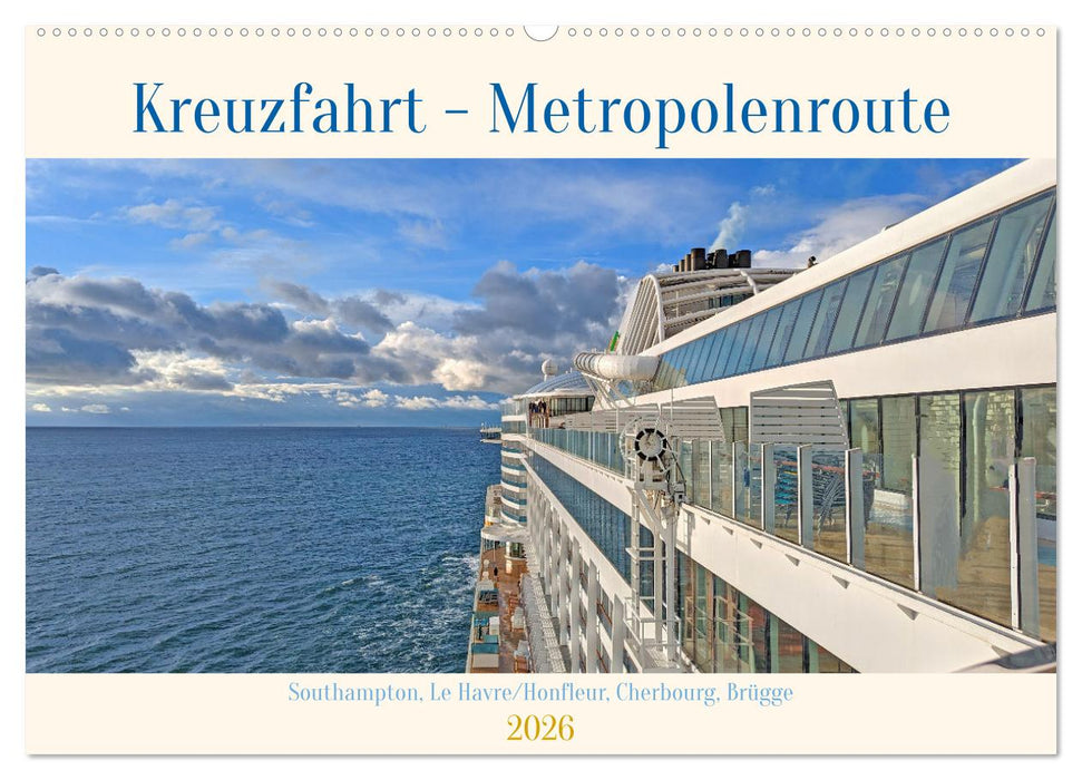 Kreuzfahrt - Metropolentour (CALVENDO Wandkalender 2026)