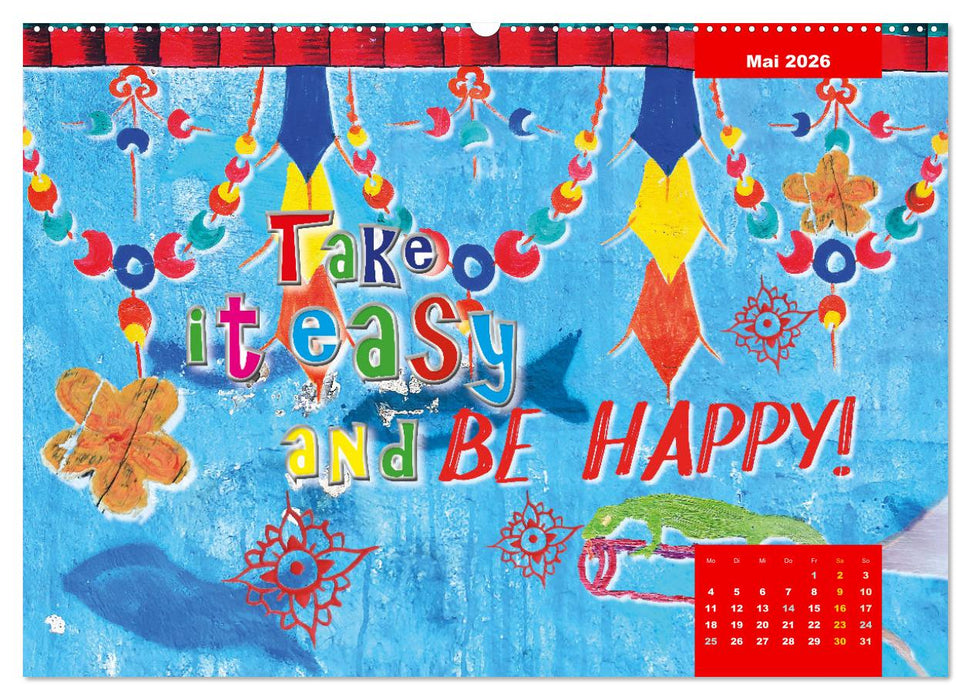 Take it easy Nimm es leicht (CALVENDO Premium Wandkalender 2026)