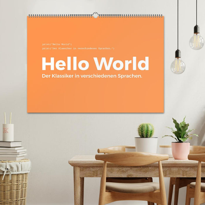 Hello World - Der Klassiker in verschiedenen Sprachen. (CALVENDO Wandkalender 2026)