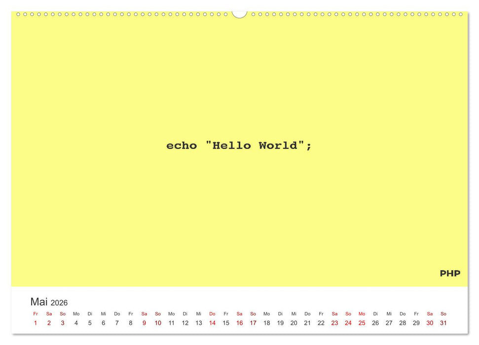 Hello World - Der Klassiker in verschiedenen Sprachen. (CALVENDO Wandkalender 2026)