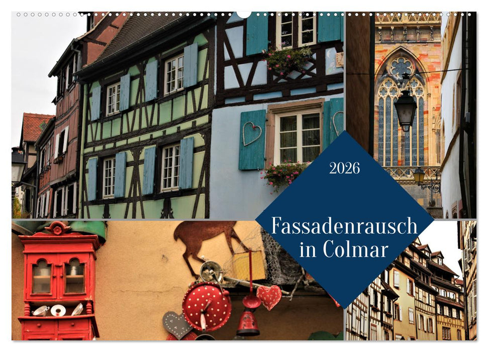 Fassadenrausch in Colmar (CALVENDO Wandkalender 2026)