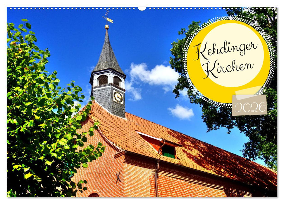 Kehdinger Kirchen (CALVENDO Wandkalender 2026)