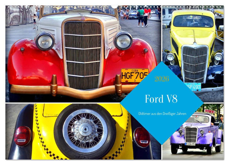 Ford V8 - Oldtimer aus den Dreißiger Jahren (CALVENDO Wandkalender 2026)