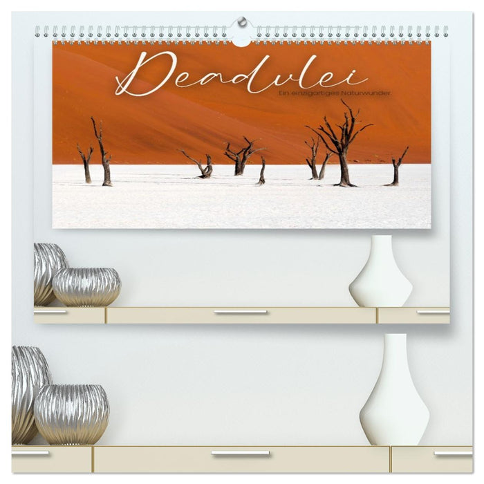 Deadvlei - Ein einzigartiges Naturwunder. (CALVENDO Premium Wandkalender 2026)