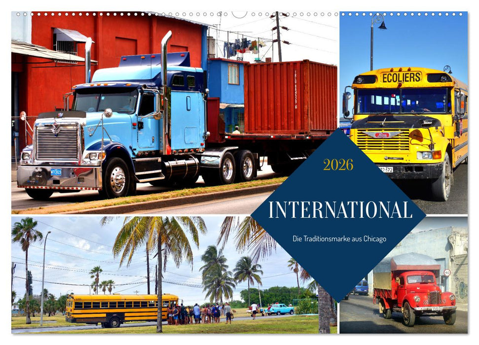 INTERNATIONAL - Die Traditionsmarke aus Chicago (CALVENDO Wandkalender 2026)