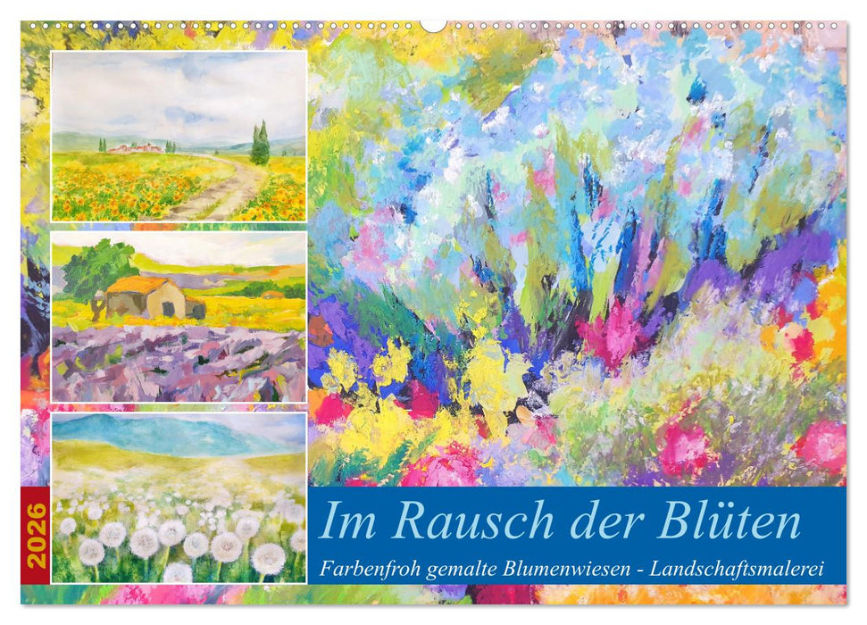 Im Rausch der Blüten - Farbenfroh gemalte Blumenwiesen (CALVENDO Wandkalender 2026)