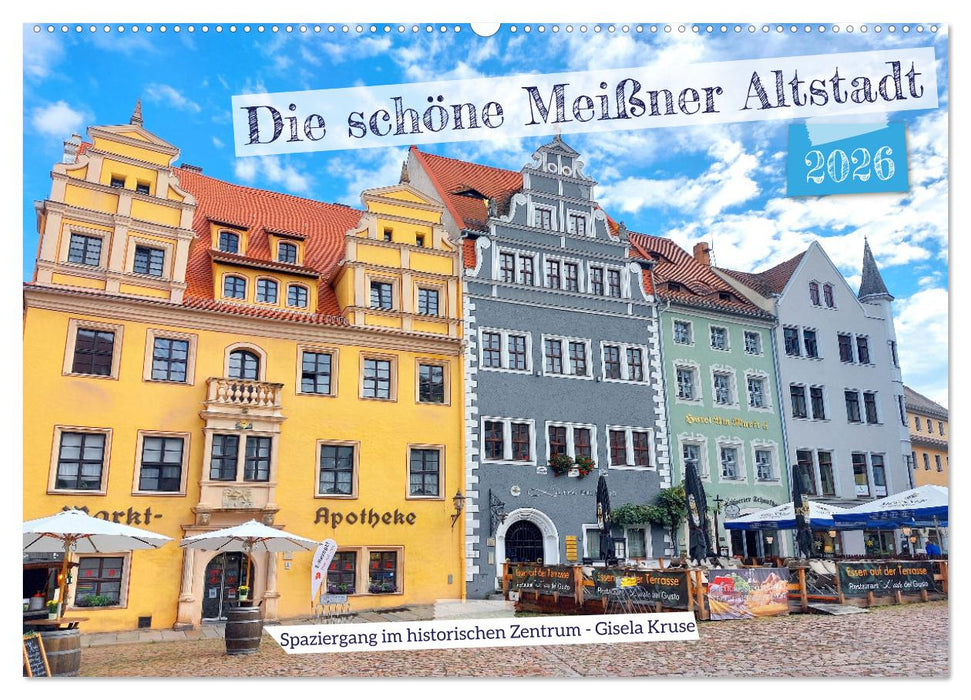 Die schöne Meißner Altstadt (CALVENDO Wandkalender 2026)