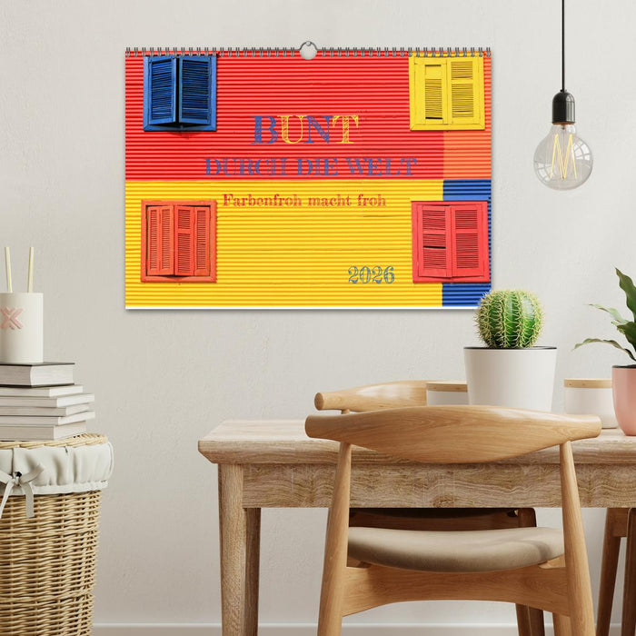 Bunt durch die Welt (CALVENDO Wandkalender 2026)
