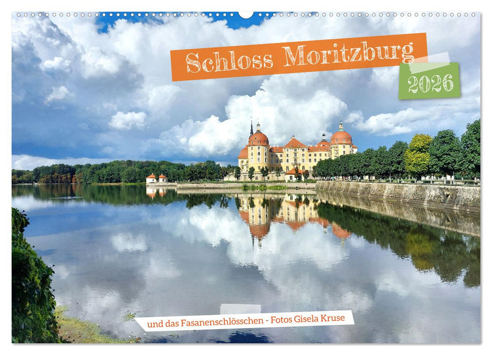 Schloss Moritzburg und das Fasanenschlösschen (CALVENDO Wandkalender 2026)