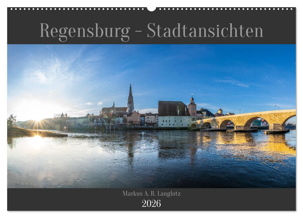 Regensburg - Stadtansichten (CALVENDO Wandkalender 2026)