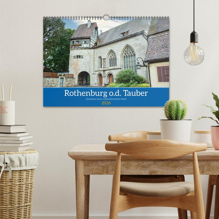 Rothenburg o.d. Tauber - Ansichten einer mittelalterlichen Stadt (CALVENDO Wandkalender 2026)