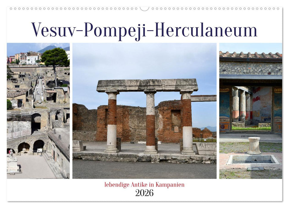Vesuv-Pompeji-Herculaneum, lebendige Antike in Kampanien (CALVENDO Wandkalender 2026)