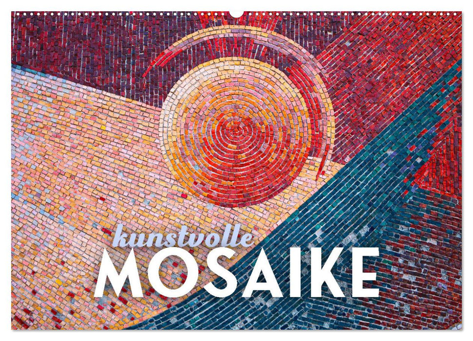 Kunstvolle Mosaike (CALVENDO Wandkalender 2026)
