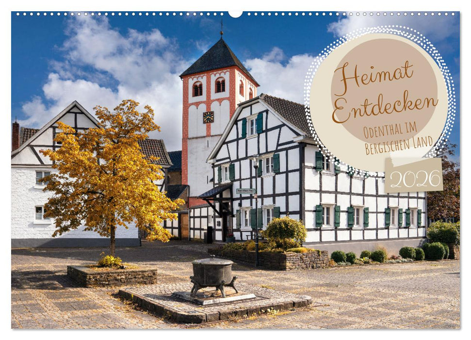 Heimat Entdecken - Odenthal im Bergischen Land (CALVENDO Wandkalender 2026)