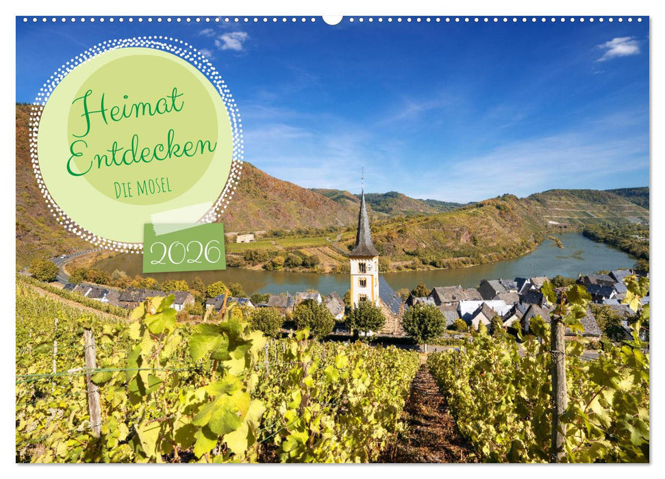 Heimat Entdecken - Die Mosel (CALVENDO Wandkalender 2026)
