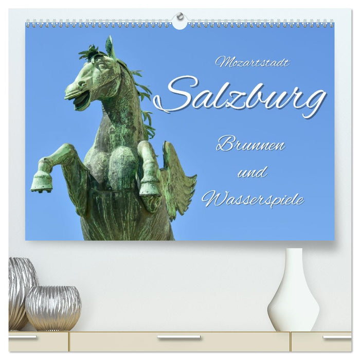 Mozartstadt Salzburg - Brunnen und Wasserspiele (CALVENDO Premium Wandkalender 2026)