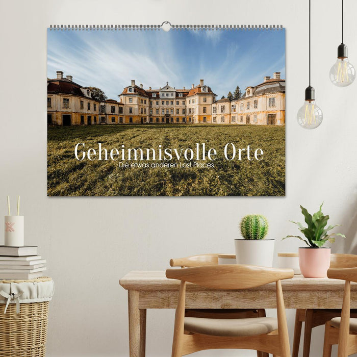 Geheimnisvolle Orte - Die etwas anderen Lost Places (CALVENDO Wandkalender 2026)