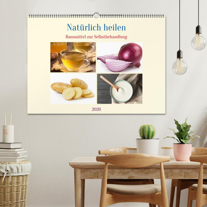 Natürlich heilen - Hausmittel zur Selbstbehandlung (CALVENDO Wandkalender 2026)