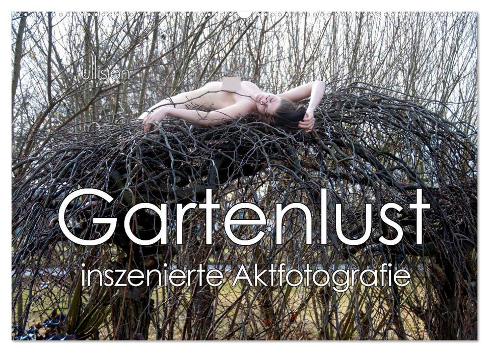 Gartenlust - inszenierte Aktfotografie (CALVENDO Wandkalender 2026)