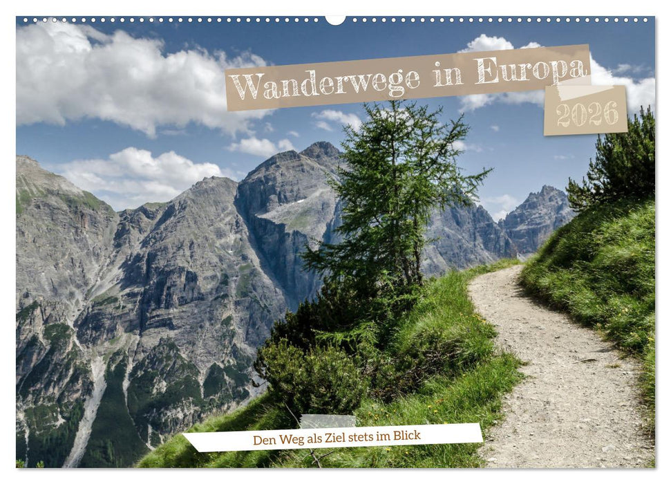 Wanderwege in Europa (CALVENDO Wandkalender 2026)