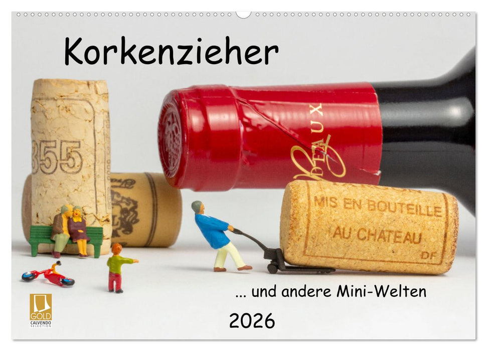 Korkenzieher ... und andere Mini-Welten (CALVENDO Wandkalender 2026)