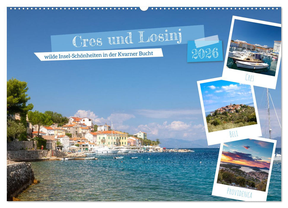 Cres und Losinj, wilde Insel-Schönheiten in der Kvarner Bucht (CALVENDO Wandkalender 2026)
