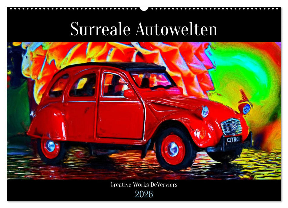 Surreale Autowelten (CALVENDO Wandkalender 2026)