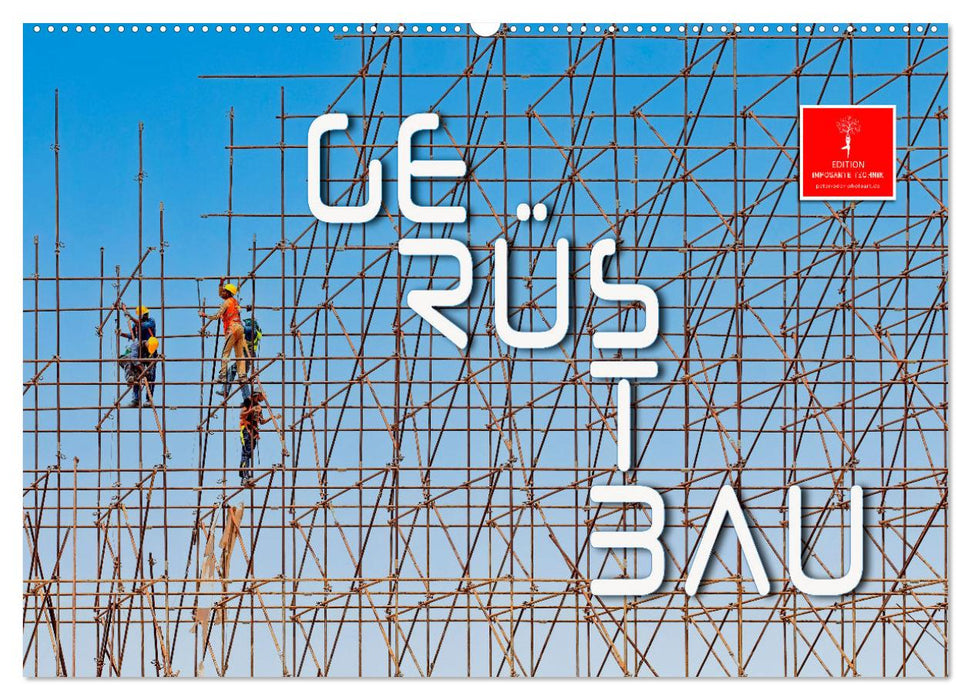 Gerüstbau (CALVENDO Wandkalender 2026)