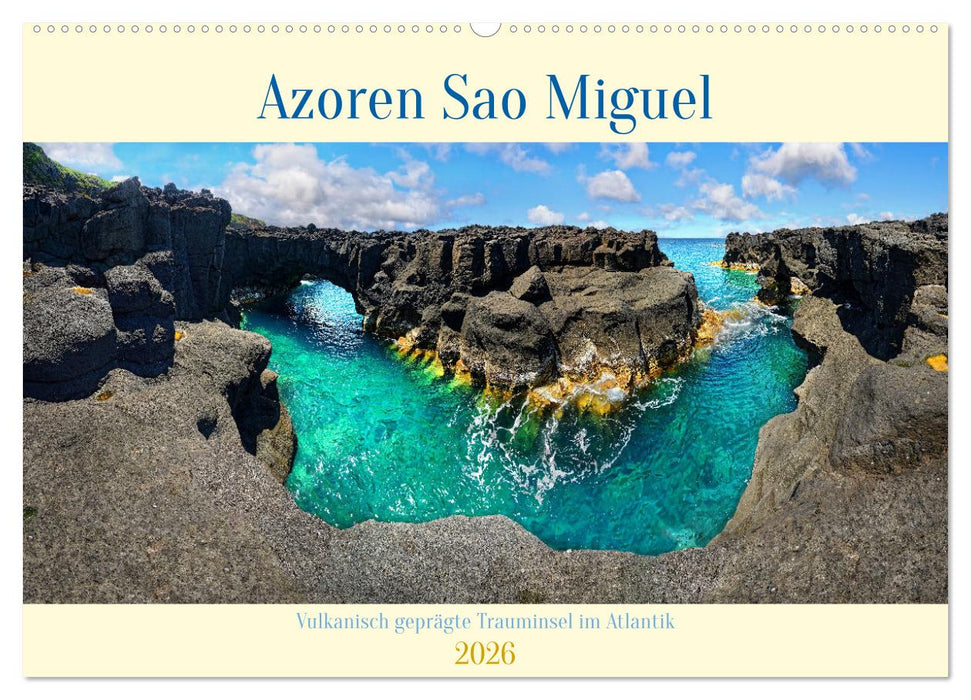 Sao Miguel Azoren - Vulkanisch geprägte Trauminsel im Atlantik (CALVENDO Wandkalender 2026)