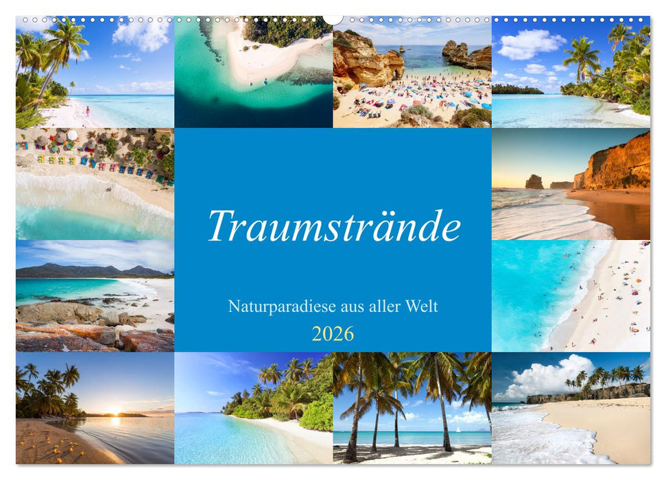 Traumstrände - Naturparadiese aus aller Welt (CALVENDO Wandkalender 2026)