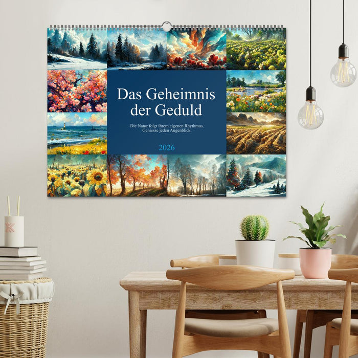 Das Geheimnis der Geduld (CALVENDO Wandkalender 2026)