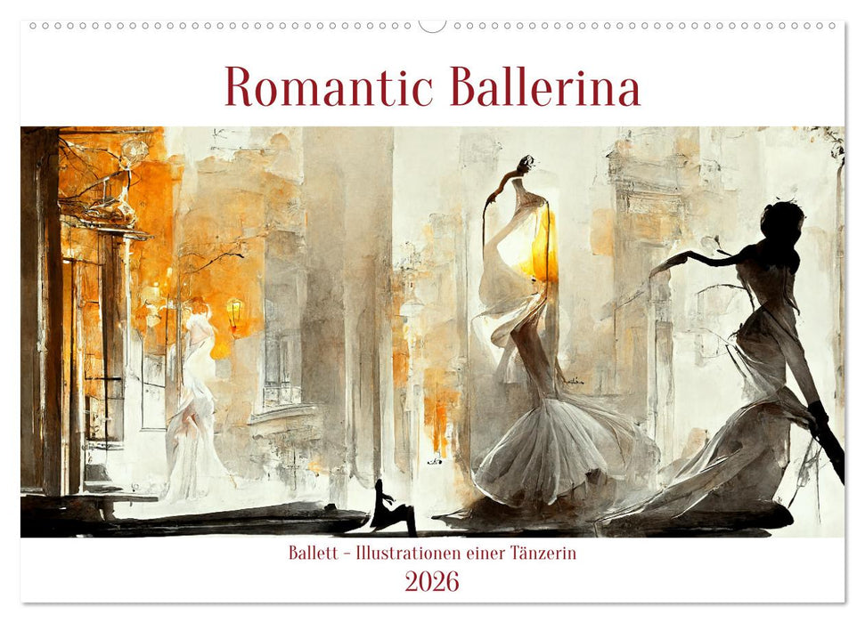 Romatic Ballerina (CALVENDO Wandkalender 2026)