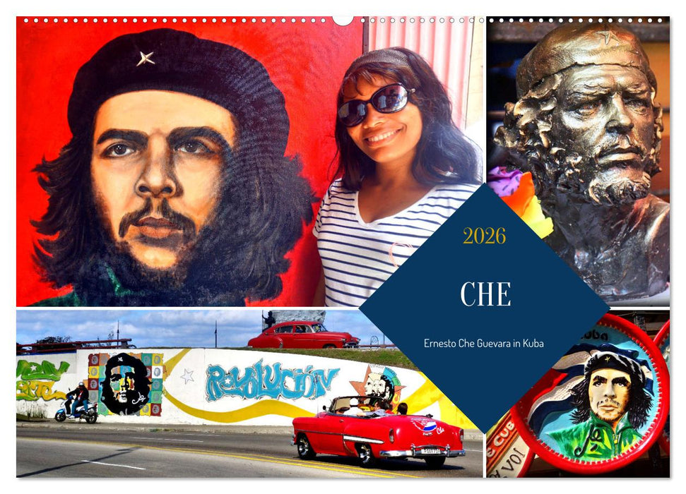 CHE - Ernesto Che Guevara in Kuba (CALVENDO Wandkalender 2026)