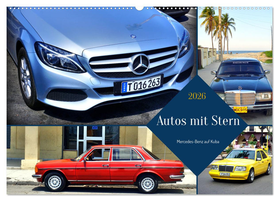 Autos mit Stern - Mercedes-Benz auf Kuba (CALVENDO Wandkalender 2026)